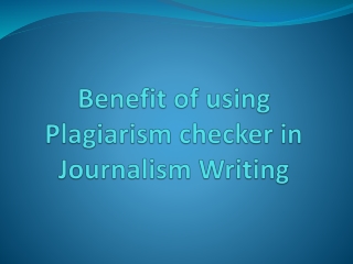 Top Benefit of using Plagiarism checker in Writing