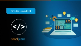 Circular Linked List In Data Structure |Simplilearn