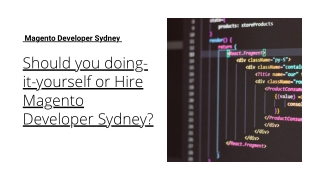 Should you doing-it-yourself or Hire Magento Developer Sydney?