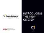 INTRODUCING THE NEW CS 9300