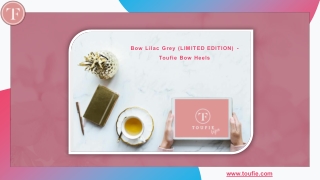 Bow Lilac Grey (LIMITED EDITION) - Toufie Bow Heels