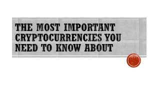 The most important cryptocurrencies you need to know about