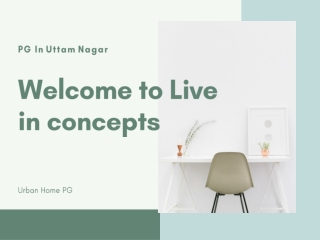 Book Your PG In Uttam Nagar At Urban Home PG