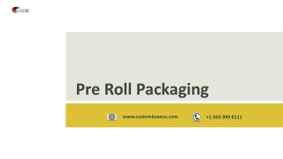 Pre Roll Packaging