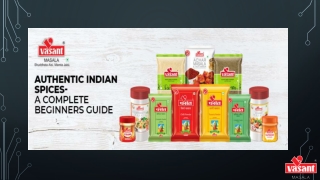 Authentic Indian Spices- A Complete Beginners Guide