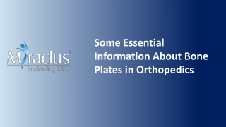 Some Essential Information About Bone Plates in Orthopedics