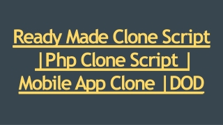 Ready Made Clone Script - DOD IT Solutions
