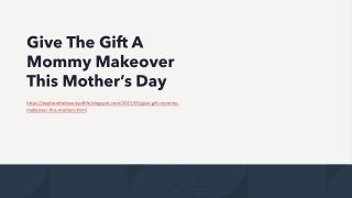 Give The Gift A Mommy Makeover This Mother’s Day