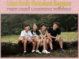 Latest Family Photoshoot Singapore