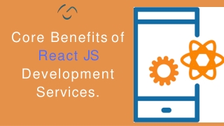 Core Benefits of React JS Development Services