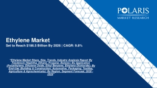 Ethylene Market By Region, Segment Forecast, 2020 - 2026