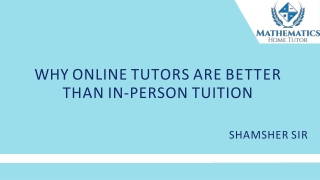 Why Online Tutors are Better Than In-person Tuition