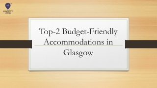 Top-2 Budget-Friendly Accommodations in Glasgow