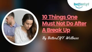 10 Things One Must Not Do After A Break Up