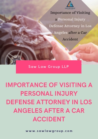 Benefit of Visiting a Personal Injury Defense Attorney in Los Angeles after a Car Accident