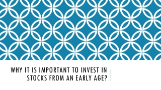 Why It Is Important To Invest In Stocks From An Early Age?