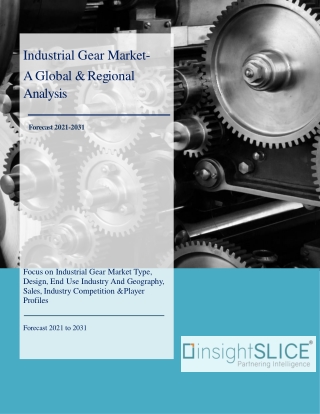 Industrial Gear Market Global Market Share, Trends, Analysis and Forecasts, 2031