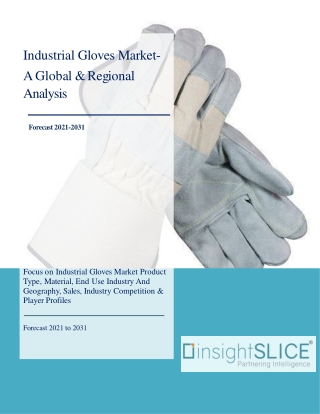 Industrial Gloves Market Global Market Share, Trends, Analysis and Forecasts