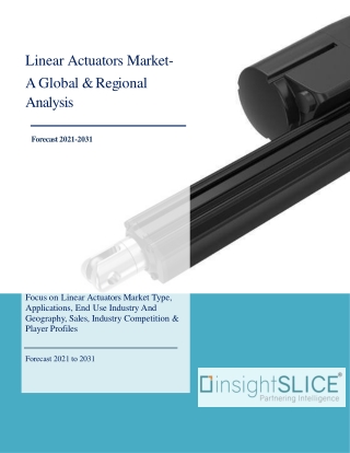 Linear Actuators Market Share, Trends, Analysis and Forecasts, 2021 - 2031