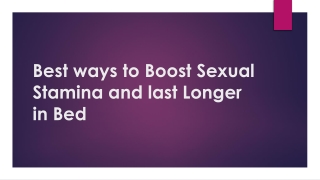 Best ways to Boost Sexual Stamina and last Longer in Bed