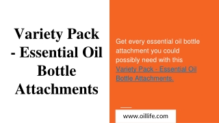 Variety Pack - Essential Oil Bottle Attachments