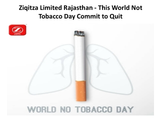 Ziqitza Limited Rajasthan - This World Not Tobacco Day Commit to Quit