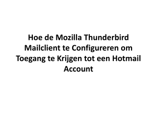 Hoe de Mozilla Thunderbird Mailclient te Configureren om Toegang te Krijgen tot