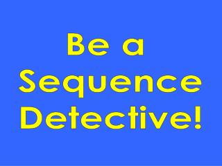 Be a Sequence Detective!