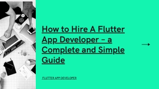 How to Hire A Flutter App Developer – a Complete and Simple Guide