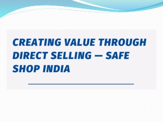 Creating Value through Direct Selling — Safe Shop India
