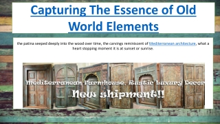 Capturing The Essence of Old World Elements