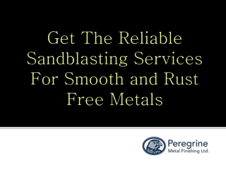Get The Reliable Sandblasting Services For Smooth and Rust Free Metals