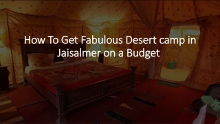 How To Get Fabulous Desert camp in Jaisalmer on a Budget