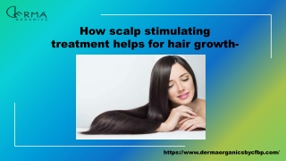 How scalp stimulating treatment helps for hair growth