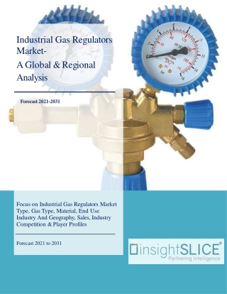 Industrial Gas Regulators Market  Share, Trends, Analysis and Forecasts, 2031