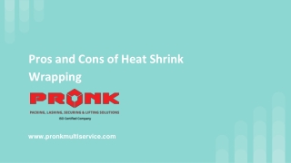 Pros and Cons of Heat Shrink Wrapping