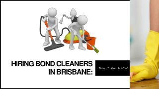 Hiring Bond Cleaners in Brisbane? Things to Consider