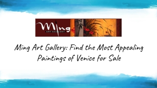Ming Art Gallery Find the Most Appealing Paintings of Venice for Sale