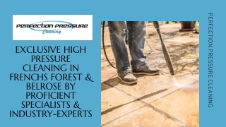 Exclusive High Pressure Cleaning in Frenchs Forest & Belrose by Proficient Specialists & Industry-Experts