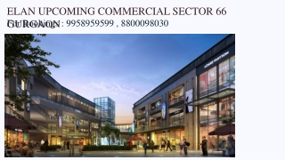 Elan Sector 66 New Commercial NRI Bookings, Elan Sector 66 Project RERA Approval