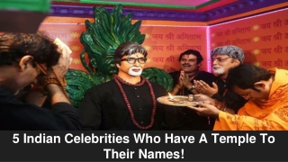 5 Indian Celebrities Who Have A Temple To Their Names