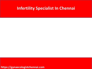 Infertility Specialist In Chennai