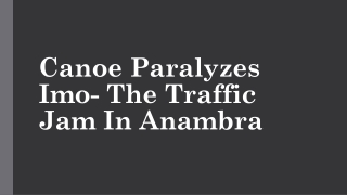 Canoe Paralyzes Imo- The Traffic Jam In Anambra