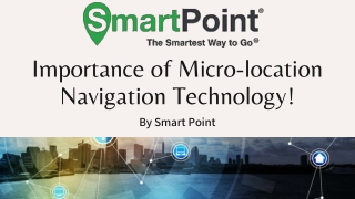 Importance of Micro-location Navigation Technology!