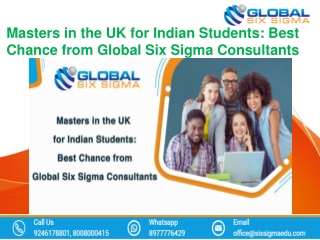 Masters in the UK for Indian Students: Best Chance from Global Six Sigma Consult