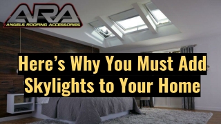 Here’s Why You Must Add Skylights to Your Home