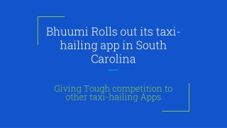 Bhuumi Ride giving tough competition to other taxi-hailing apps in South Carolin