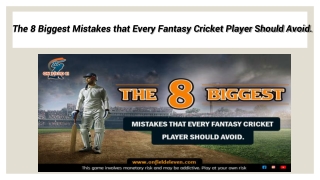 The 8 Biggest Mistakes that Every Fantasy Cricket Player Should Avoid.