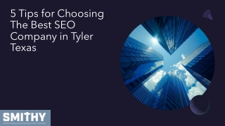5 Tips for Choosing The Best SEO Company in Tyler Texas