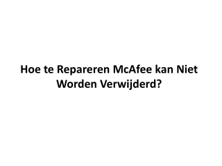 Hoe te Repareren McAfee kan Niet Worden Verwijderd?